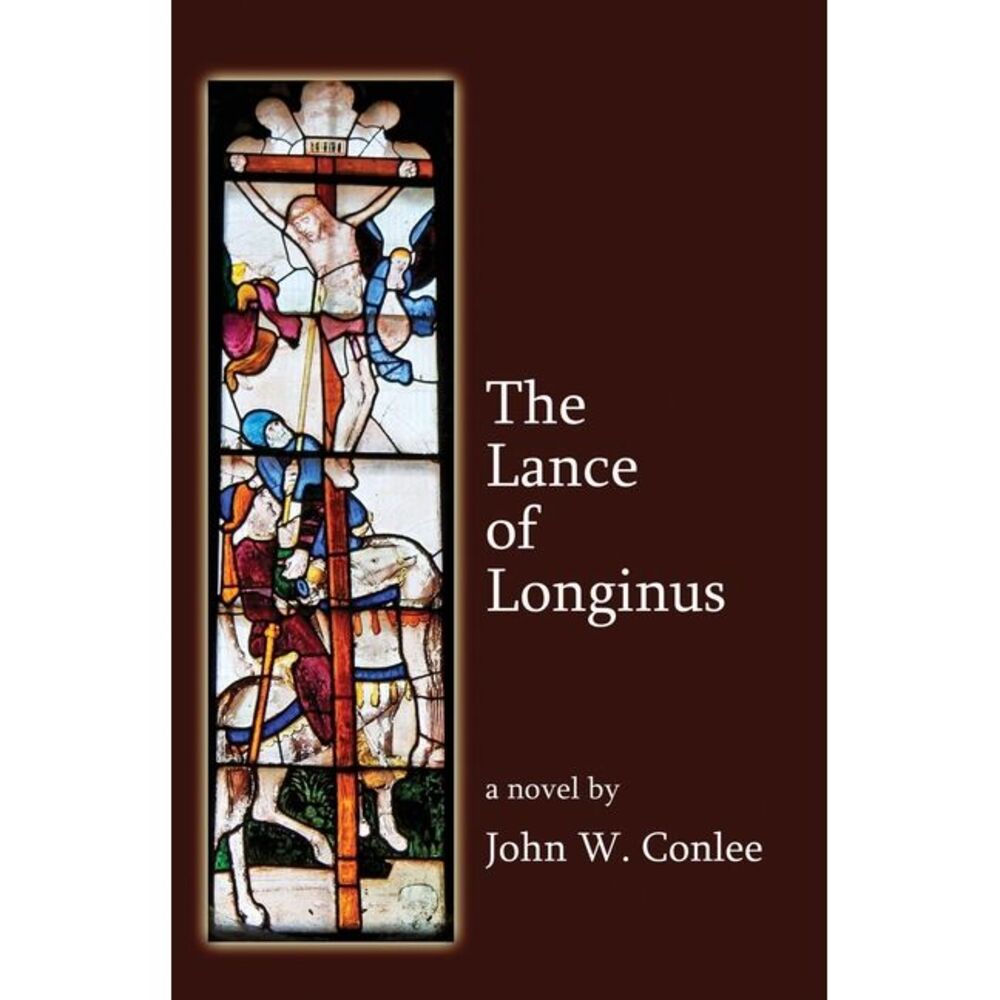 The Lance of Longinus -- John Conlee